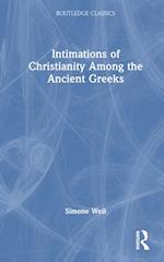 Intimations of Christianity Among the Ancient Greeks