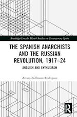 The Spanish Anarchists and the Russian Revolution, 1917–24