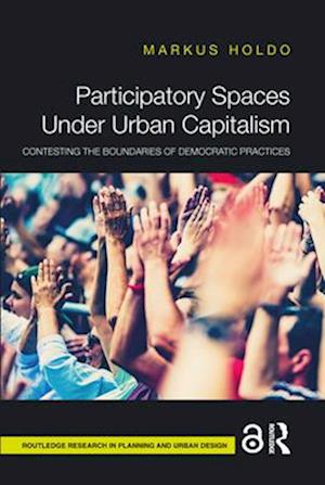 Participatory Spaces under Urban Capitalism