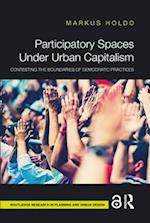 Participatory Spaces under Urban Capitalism