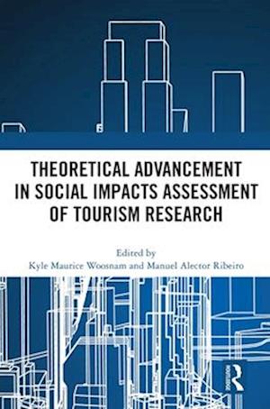 Theoretical Advancement in Social Impacts Assessment of Tourism Research