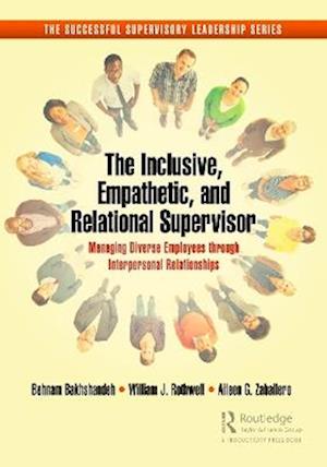 The Inclusive, Empathetic, and Relational Supervisor