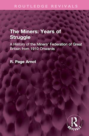 The Miners: Years of Struggle