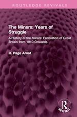 The Miners: Years of Struggle