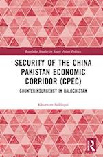 Security of the China Pakistan Economic Corridor (CPEC)
