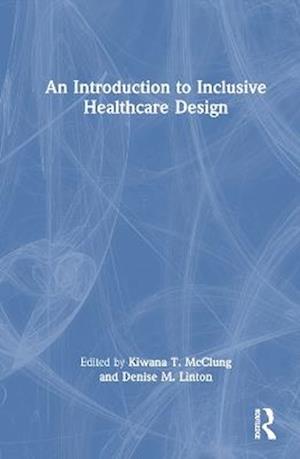 An Introduction to Inclusive Healthcare Design