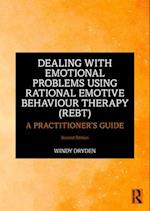 Dealing with Emotional Problems Using Rational Emotive Behaviour Therapy (REBT)