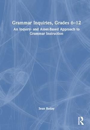 Grammar Inquiries, Grades 6–12