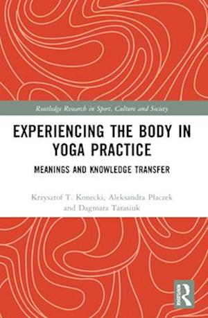 Experiencing the Body in Yoga Practice