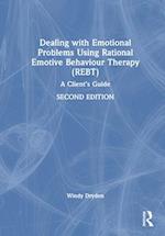 Dealing with Emotional Problems Using Rational Emotive Behaviour Therapy (REBT)