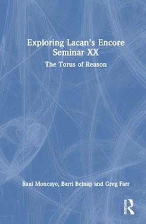Studying Lacan’s Encore Seminar XX