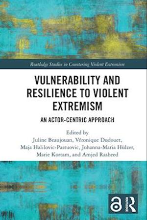 Vulnerability and Resilience to Violent Extremism