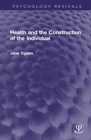 Health and the Construction of the Individual