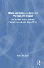 Black Women's Liberation Movement Music