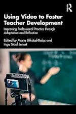 Using Video to Foster Teacher Development