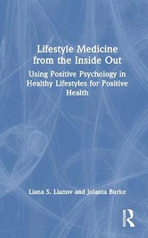 Lifestyle Medicine from the Inside Out