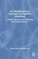 An Interdisciplinary Approach to Cognitive Modelling