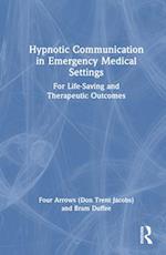 Hypnotic Communication in Emergency Medical Settings
