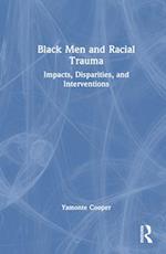 Black Men and Racial Trauma