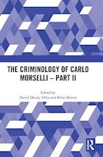 The Criminology of Carlo Morselli - Part II