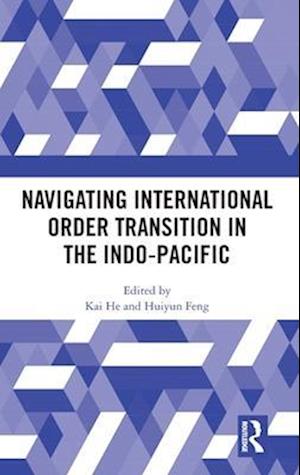 Navigating International Order Transition in the Indo-Pacific