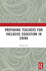 Preparing Teachers for Inclusive Education in China