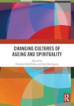 Changing Cultures of Ageing and Spirituality