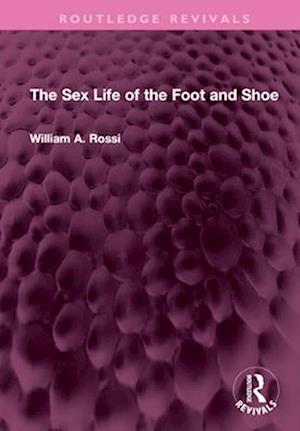 The Sex Life of the Foot and Shoe