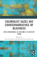 Colonialist Gazes and Counternarratives of Blackness