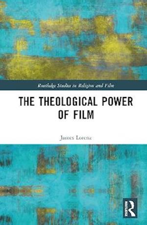 The Theological Power of Film