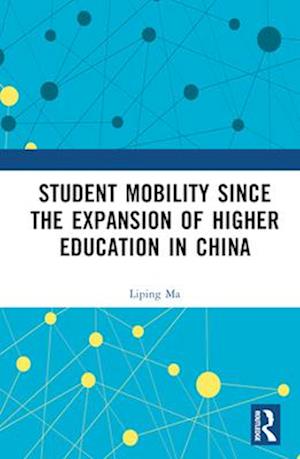 Student Mobility Since the Expansion of Higher Education in China