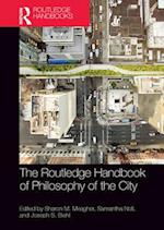 The Routledge Handbook of Philosophy of the City