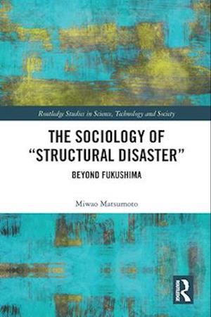 The Sociology of Structural Disaster