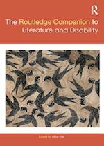 The Routledge Companion to Literature and Disability