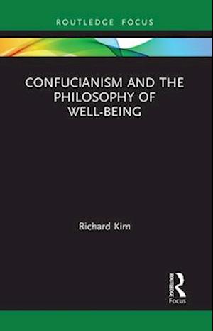 Confucianism and the Philosophy of Well-Being