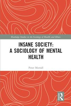 Insane Society: A Sociology of Mental Health