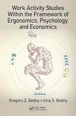 Work Activity Studies Within the Framework of Ergonomics, Psychology, and Economics