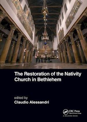 The Restoration of the Nativity Church in Bethlehem