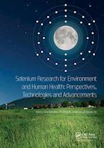 Selenium Research for Environment and Human Health: Perspectives, Technologies and Advancements