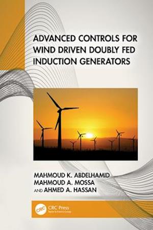 Advanced Controls for Wind Driven Doubly Fed Induction Generators