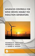 Advanced Controls for Wind Driven Doubly Fed Induction Generators
