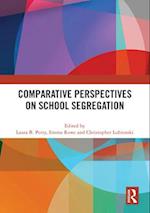 Comparative Perspectives on School Segregation