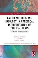 Failed Methods and Ideology in Canonical Interpretation of Biblical Texts