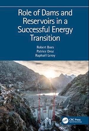 Role of Dams and Reservoirs in a Successful Energy Transition