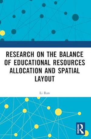 Research on the Balance of Educational Resources Allocation and Spatial Layout