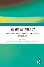 Music as Agency