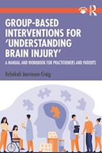 Group-Based Interventions for 'Understanding Brain Injury'