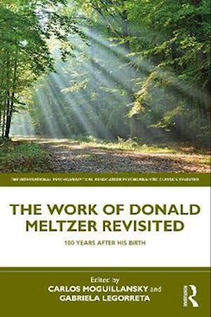 The Work of Donald Meltzer Revisited