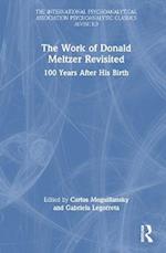 The Work of Donald Meltzer Revisited