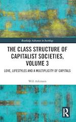 The Class Structure of Capitalist Societies, Volume 3